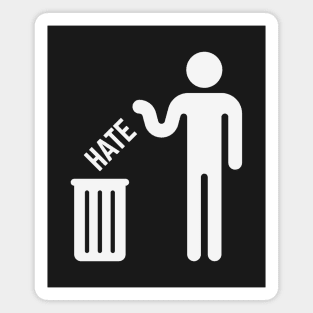Throw Your Hate Away! (White) Magnet
